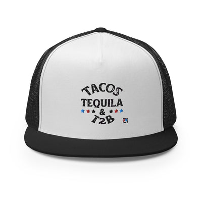 Tacos, Tequila and T2B Throwback Trucker Cap